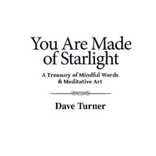 Load image into Gallery viewer, You Are Made of Starlight